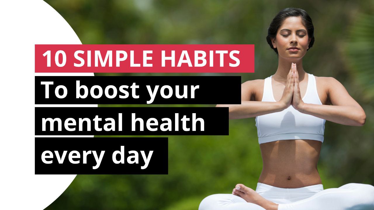 10 Simple Habits to Boost Your Mental Health Every Day - COGNiZEN CARE