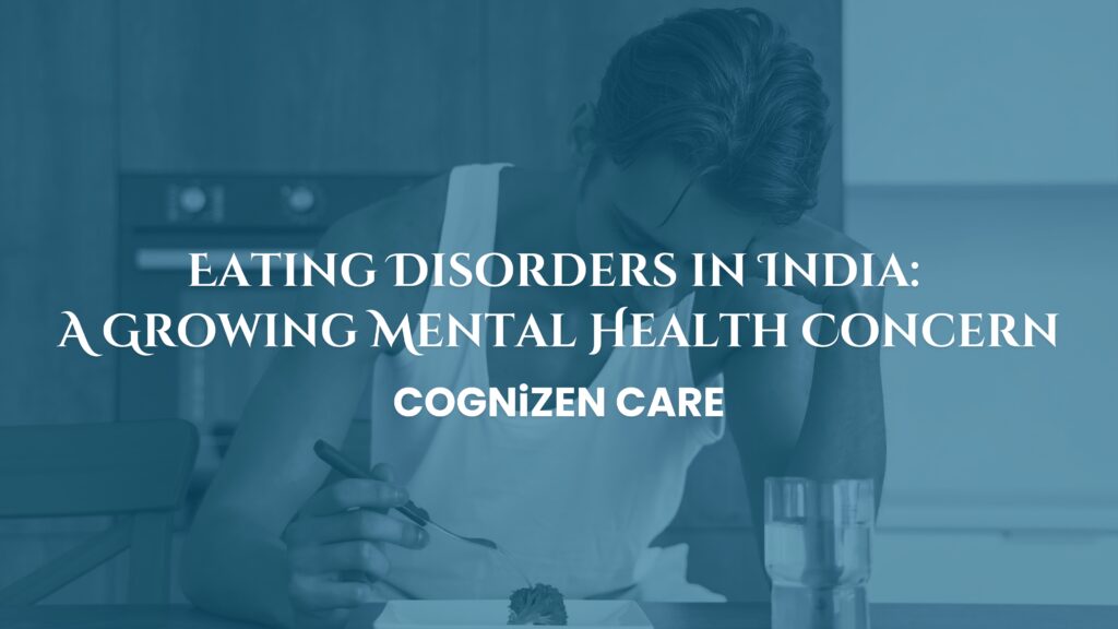 Eating Disorders in India: A Growing Mental Health Concern