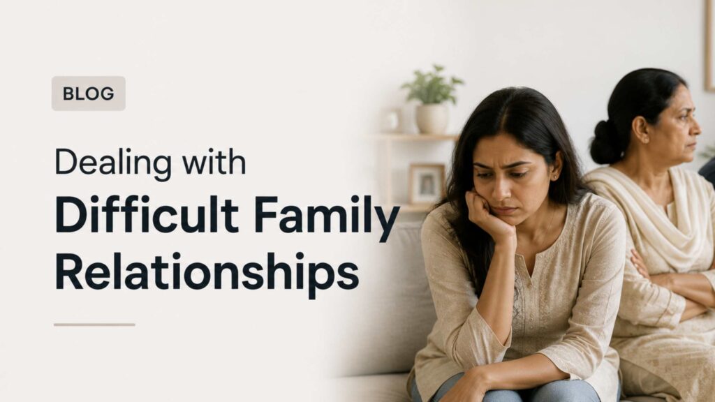 Dealing with Difficult Family Relationships
