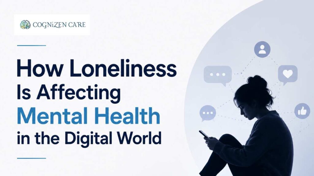 How Loneliness Is Affecting Mental Health in the Digital World